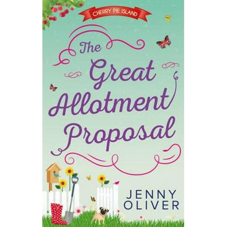 The Great Allotment Proposal (Cherry Pie Island, Book 3) -