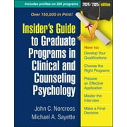 Insider's Guide to Graduate Programs in Clinical and Counseling Psychology : 2024/2025 Edition (Paperback)