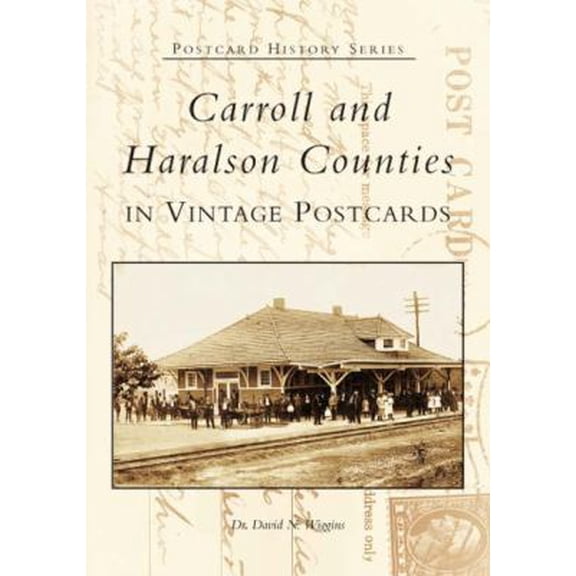 Pre-Owned Carroll and Haralson Counties in Vintage Postcards (Paperback) 0738517143 9780738517148