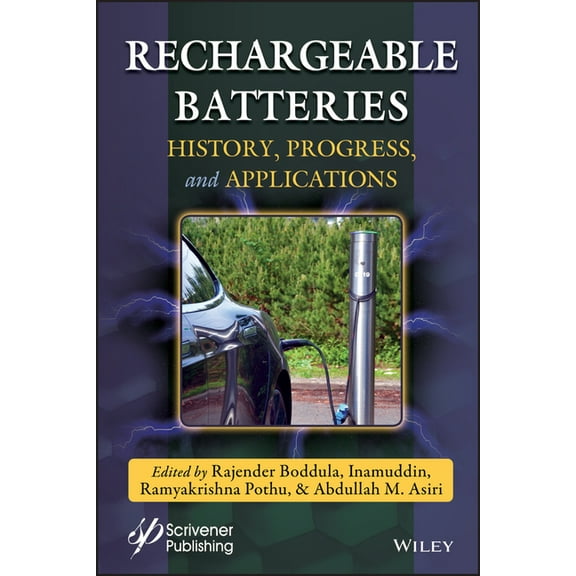 Rechargeable Batteries: History, Progress, and Applications, (Hardcover)