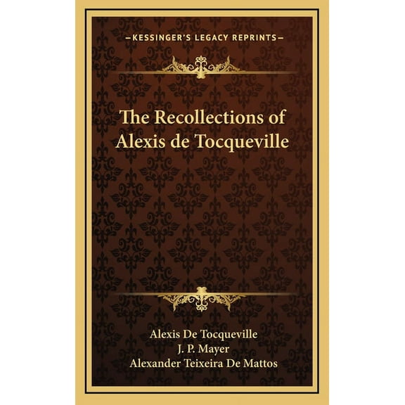 The Recollections of Alexis de Tocqueville (Hardcover)