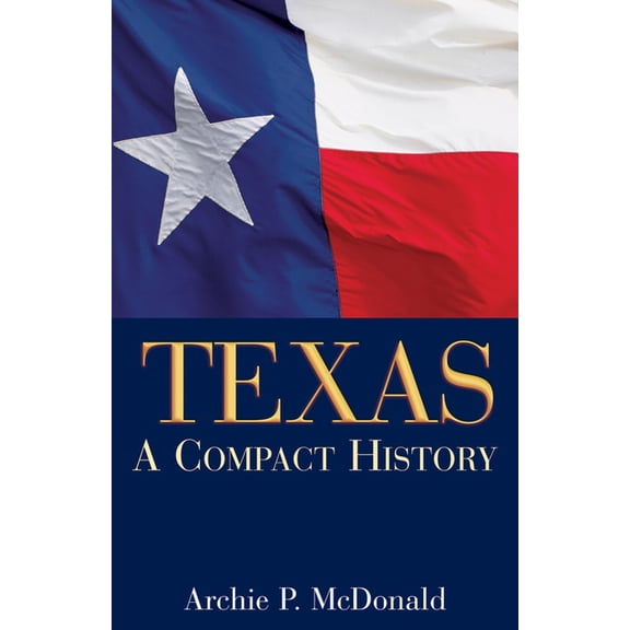 Texas: A Compact History, (Paperback)