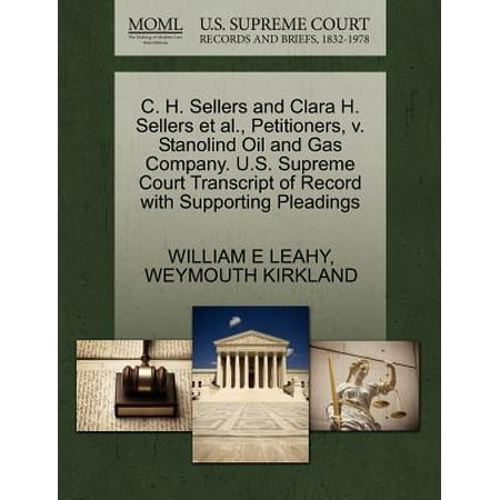 C. H. Sellers and Clara H. Sellers et al., Petitioners, V. Stanolind Oil and Gas Company. U.S. Supreme Court Transcript of Record with Supporting