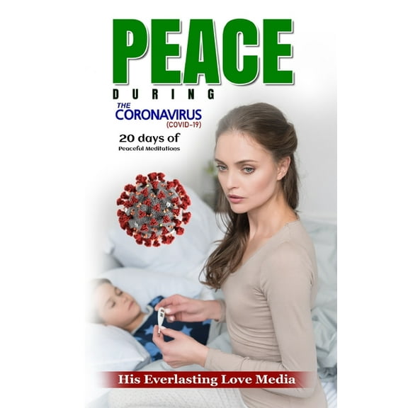 Peace During the Coronavirus (Covid-19): 20 days of Peaceful Meditations and Prayers (Paperback)