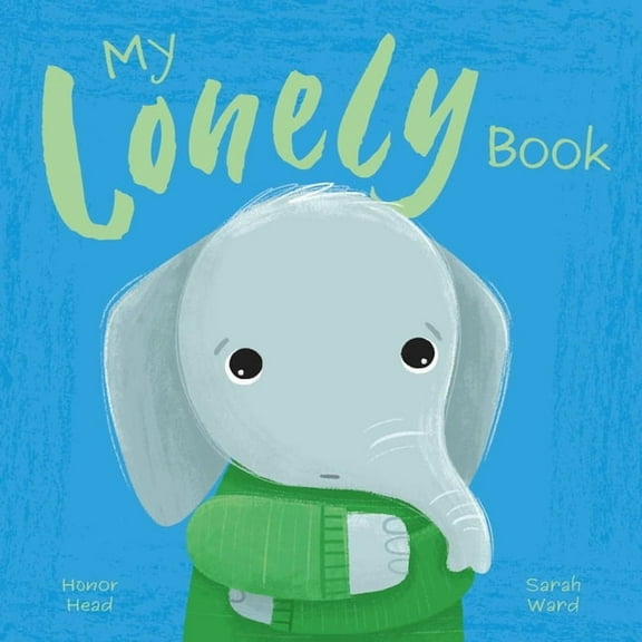 My Lonely Book: A Picture Book on Understanding and Managing Emotions, (Hardcover)