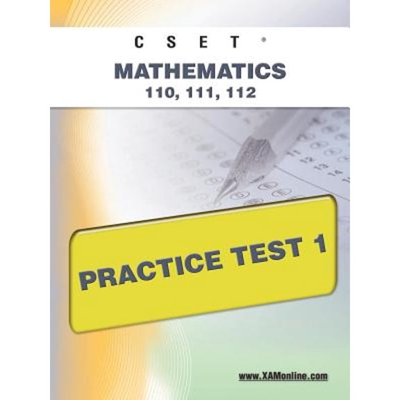 Cset Mathematics 110, 111, 112 Practice Test 1 (Paperback) by Sharon A Wynne