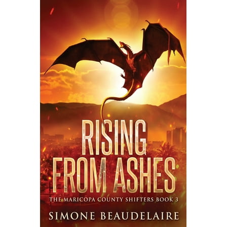 The Maricopa County Shifters: Rising from Ashes (Paperback)