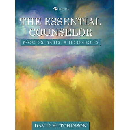 Essential Counselor: Process Skills and Techniques (Hardcover)