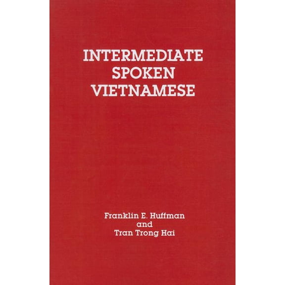 Intermediate Spoken Vietnamese, (Paperback)