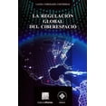 thumbnail image 1 of La regulación global del ciberespacio Editorial Porrúa 9786070927911, 1 of 2
