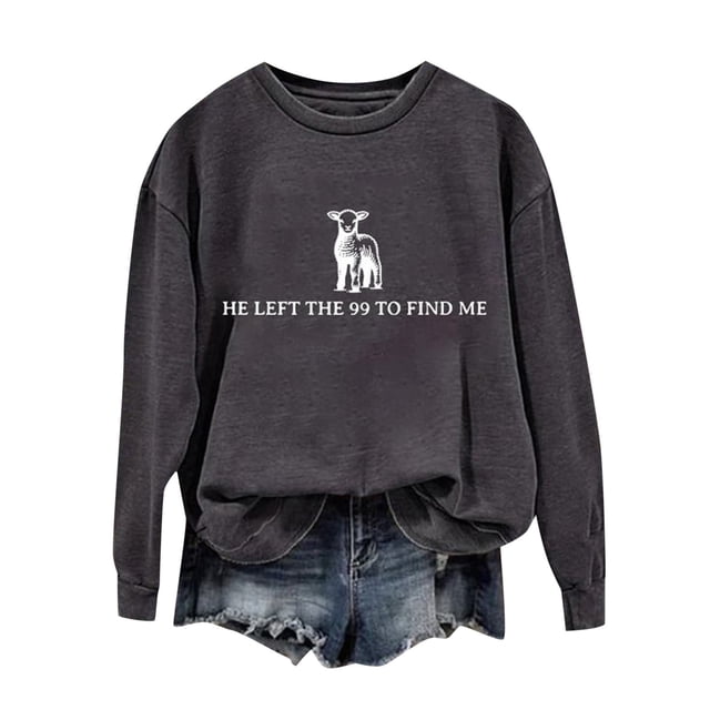 Women's Casual Lettering Print Sweatshirt Long Sleeve Round Neck He Left The 99 To Find Me Top Soft Comfortable Pullover
