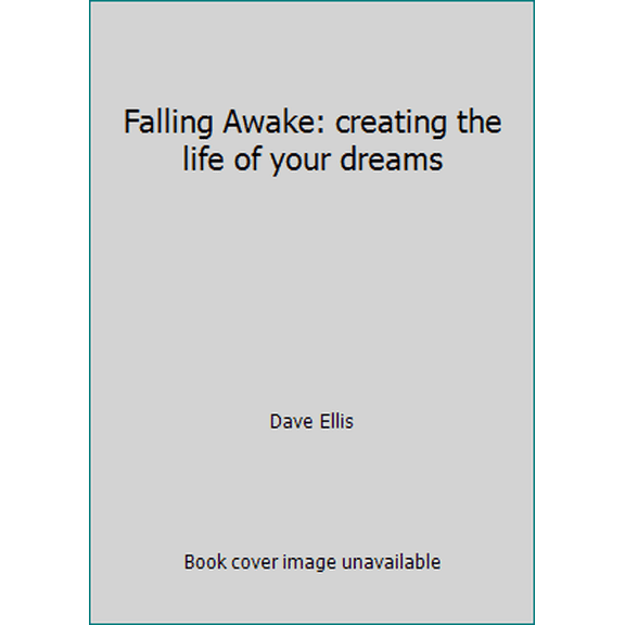 Pre-Owned Falling Awake: creating the life of your dreams (Paperback) 0913062197 9780913062197