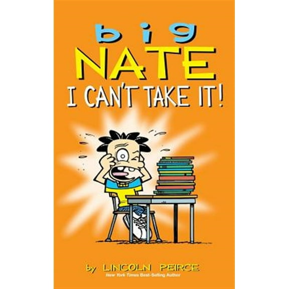 Big Nate: I Can't Take It! (Hardcover)