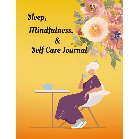 Sleep, Mindfulness, & Self Care Journal, (Paperback)