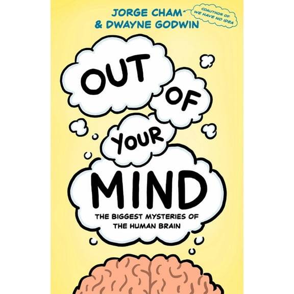 Out of Your Mind: The Biggest Mysteries of the Human Brain, (Hardcover)