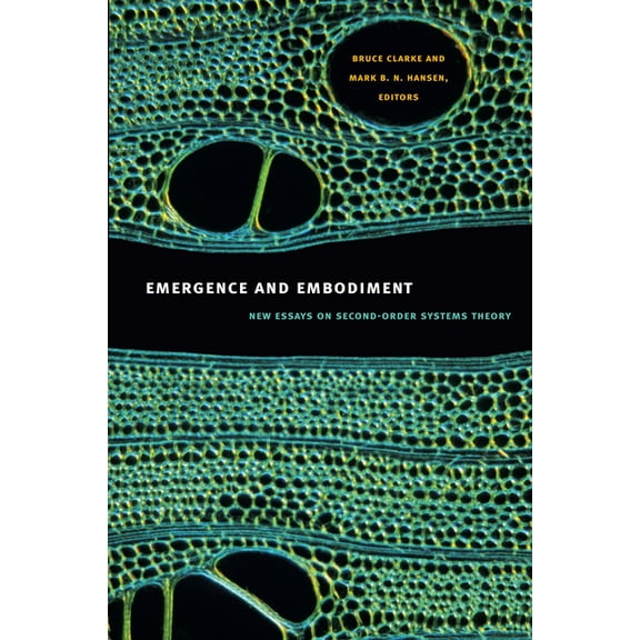 Science and Cultural Theory Emergence and Embodiment: New Essays on Second-Order Systems Theory, (Paperback)