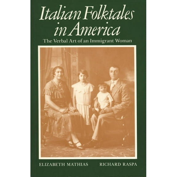 Wayne State University Folklore Archive  Italian Folktales in America: The Verbal Art of an Immigrant Woman, (Paperback)