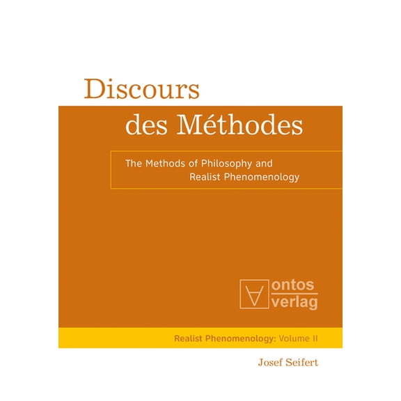 Realistische Phänomenologie / Realist Ph Discours Des Méthodes: The Methods of Philosophy and Realist Phenomenology, Book 2, (Hardcover)