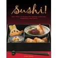 thumbnail image 1 of Pre-Owned Sushi: 55 Authentic and Innovative Recipes for Nigiri, Nori-Maki, Chirashi and More! (Hardcover) 076241636X 9780762416363, 1 of 1