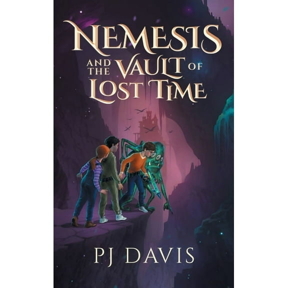 Nemesis and the Vault of Lost Time (Hardcover)