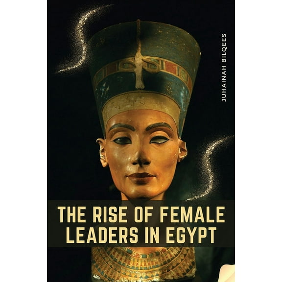 The Rise of Female Leaders in Egypt, (Paperback)