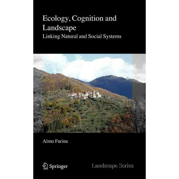 Landscape Ecology, Cognition and Landscape: Linking Natural and Social Systems, Book 11, (Hardcover)