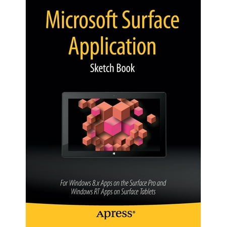Microsoft Surface Application Sketch Book: For Windows 8 Apps on the Surface Pro and Windows Rt Apps on Surface Tablets (Best Pandora App For Windows 8)