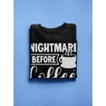 thumbnail image 3 of Nightmare Before Coffee. Sweatshirt Men -Image by Shutterstock, Male 3X-Large, 3 of 4