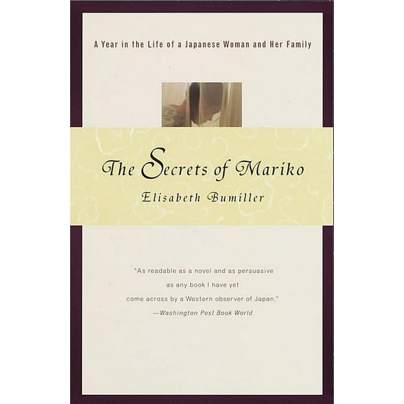 The Secrets of Mariko : A Year in the Life of a Japanese Woman and Her Family (Paperback)