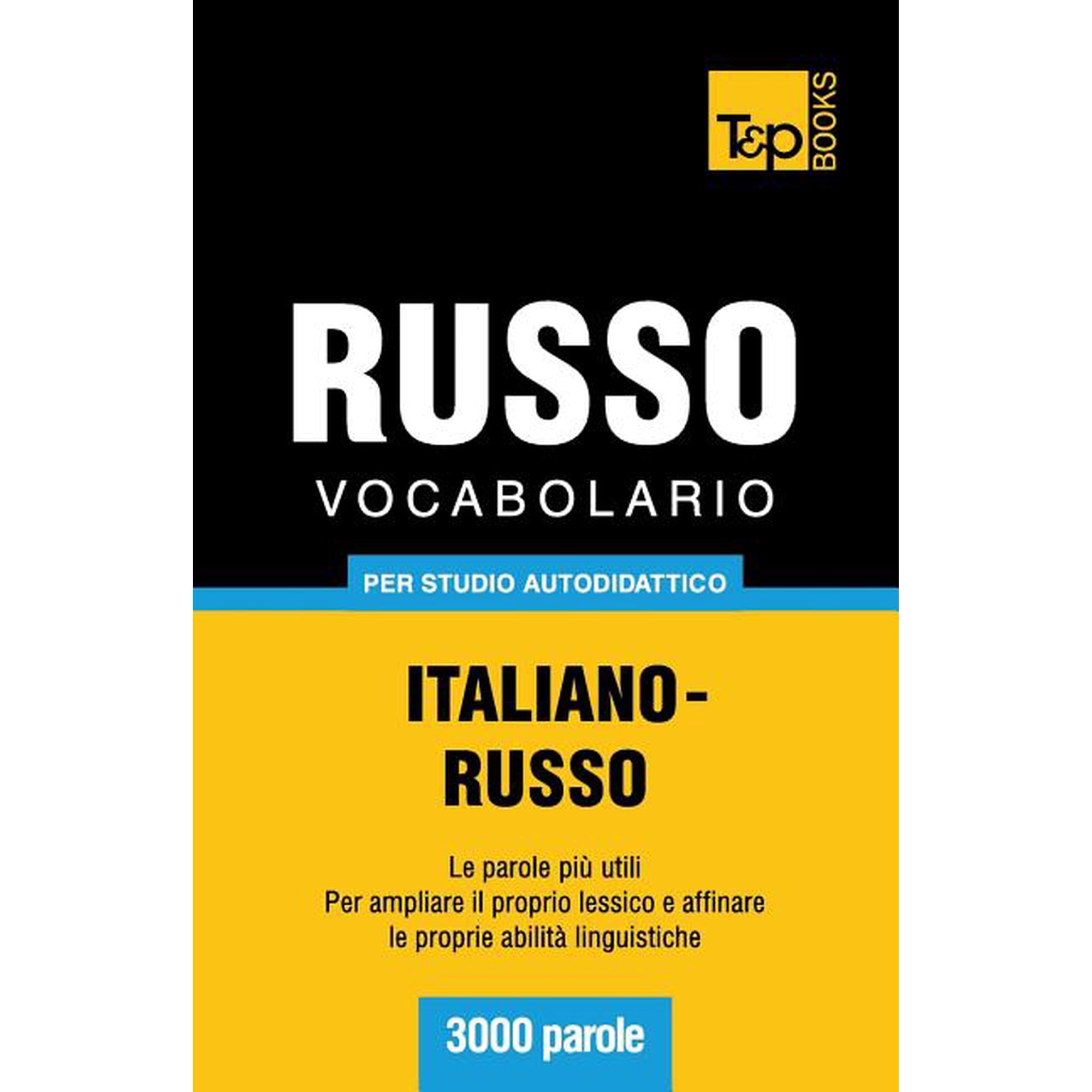 Italian Collection Vocabolario Italiano-Russo per studio autodidattico - 3000 parole Book 242 (Paperback)
