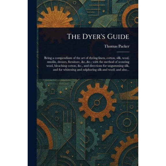 The Dyer's Guide, (Paperback)