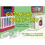 Goodnight Nanny-Cam: A Parody for Modern Parents [Hardcover - Used]