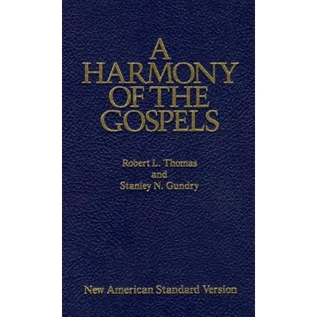 A Harmony of the Gospels : New American Standard (Best Harmony Of The Gospels)