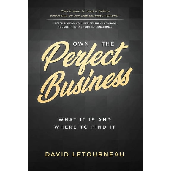 Own the Perfect Business: What it is and Where to Find it (Paperback)