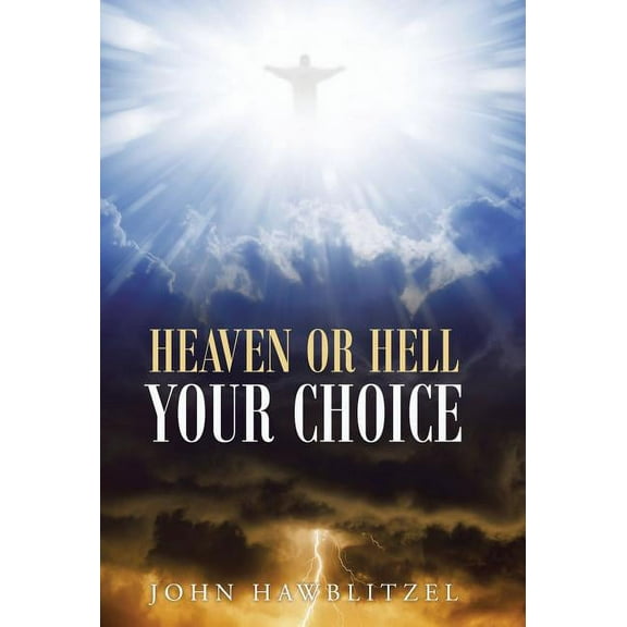 Heaven or Hell : Your Choice (Hardcover)
