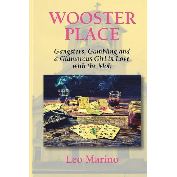 Wooster Place: Gangsters, Gambling and a Glamorous Girl in Love with the Mob, (Paperback)