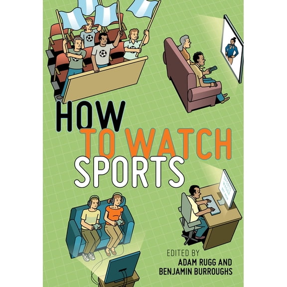 User's Guides to Popular Culture How to Watch Sports, Book 4, (Paperback)