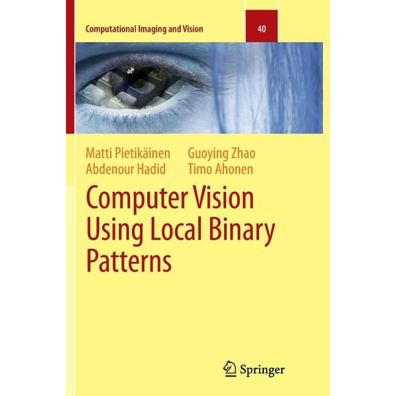 Computational Imaging and Vision Computer Vision Using Local Binary Patterns, Book 40, (Paperback)