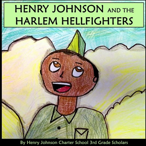 Henry Johnson and the Harlem Hellfighters, (Paperback)