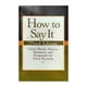 How to Say It, Third Edition: Choice Words, Phrases, Sentences, and ...