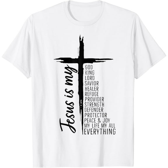 Cross Christian Christ Jesus Is My God King Lord And Savior T-Shirt TShirt