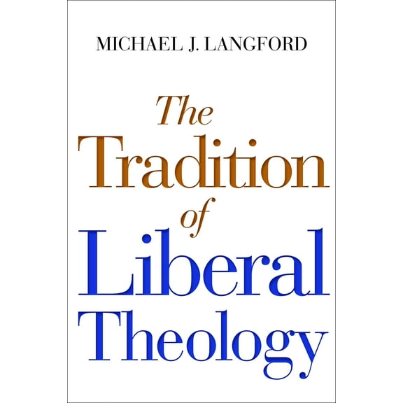 The Tradition of Liberal Theology (Paperback)