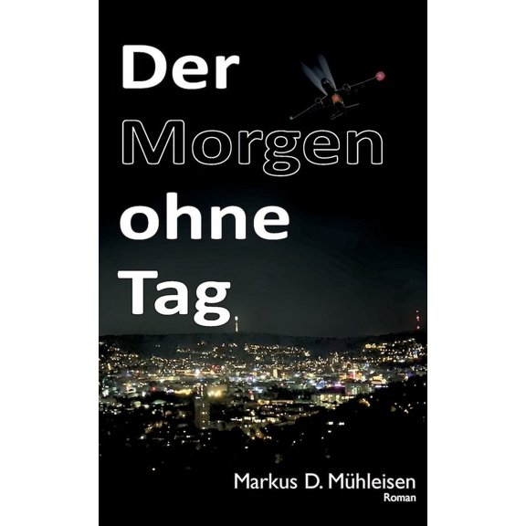 Der Morgen ohne Tag, (Paperback)
