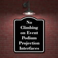 thumbnail image 2 of No Climbing on Event Podium Sound Connections BLACK Aluminum Composite Sign 20''x24'', 2 of 9
