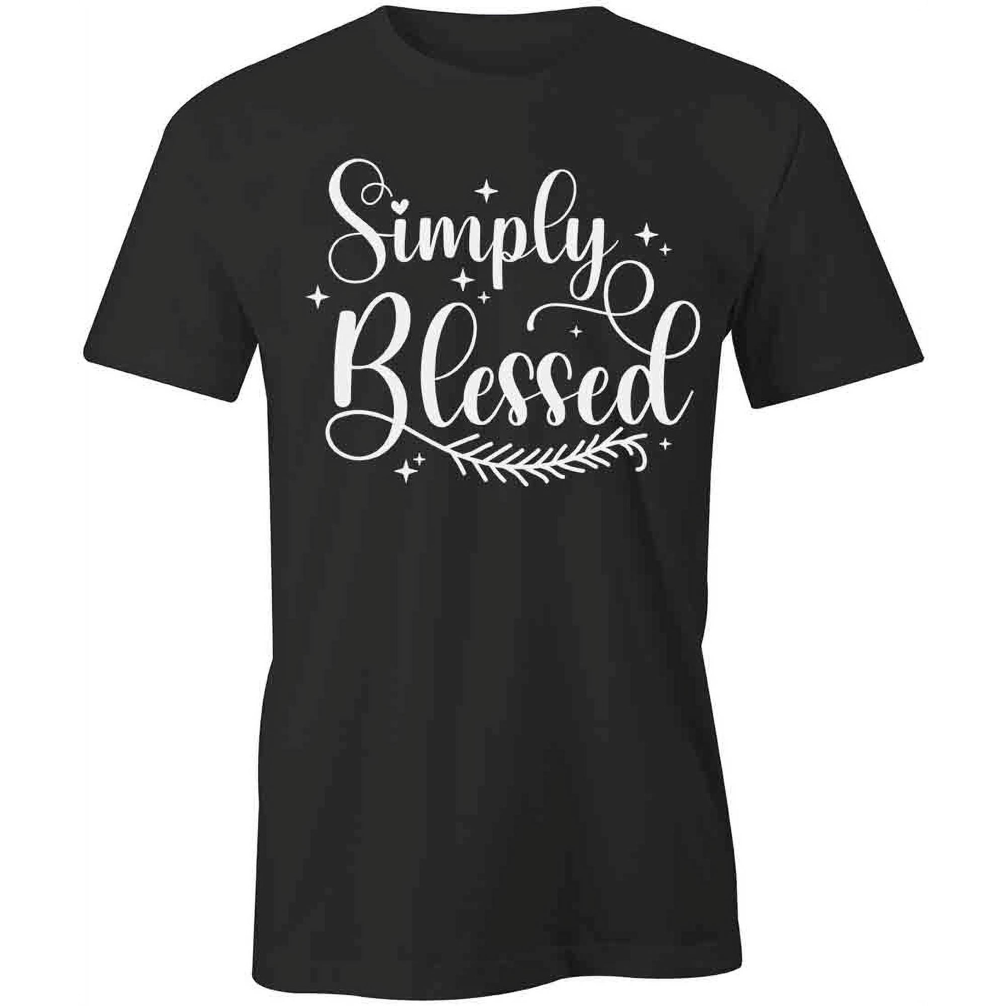 Simply Blessed T-Shirt | Positive Vibes Black Tee Gift