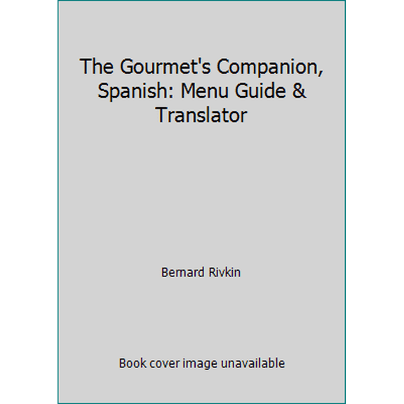 Pre-Owned The Gourmet's Companion, Spanish: Menu Guide & Translator (Paperback) 0471525170 9780471525172