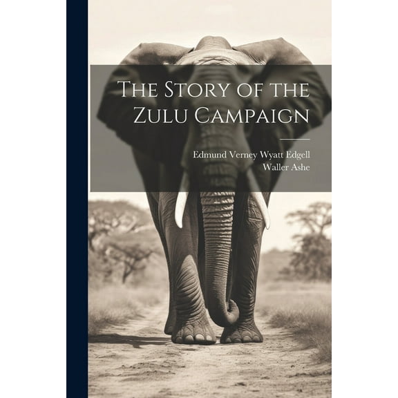 The Story of the Zulu Campaign (Paperback)