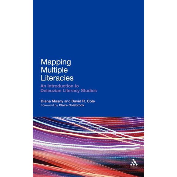 Mapping Multiple Literacies: An Introduction to Deleuzian Literacy Studies, (Hardcover)