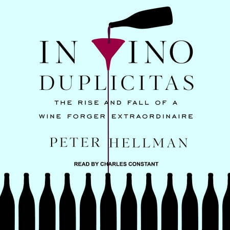 In-Vino-Duplicitas-The-Rise-and-Fall-of-a-Wine-Forger-Extraordinaire