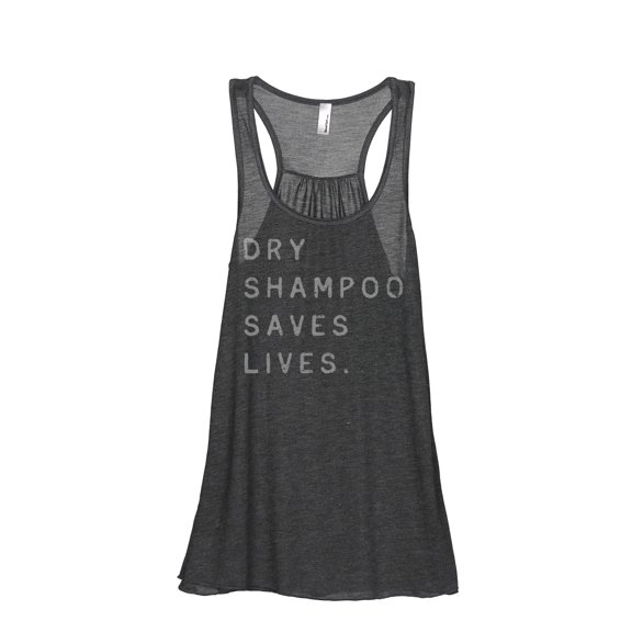 Thread Tank Dry Shampoo Saves Lives Women's Sleeveless Flowy Racerback Tank Top Charcoal Small